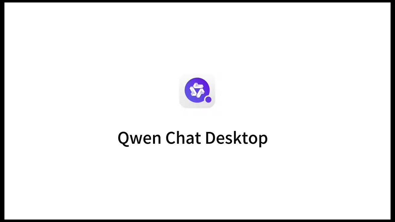 🚀 Qwen Chat for Desktop is here!