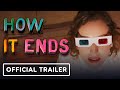 How It Ends - Official Trailer (2021) Zoe Lister-Jones, Cailee Spaeny
