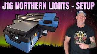 J16 Northern Lights UV Printer – Full Setup & First Print Guide (Jay’s Printer Parts)