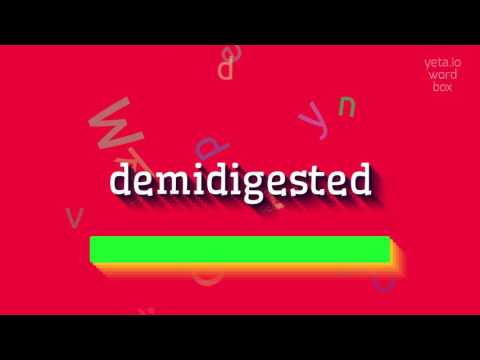 HOW TO SAY DEMIDIGESTED? GETTING DEMIDIGESTED RIGHT: PRONUNCIATION TIPS #demidigested