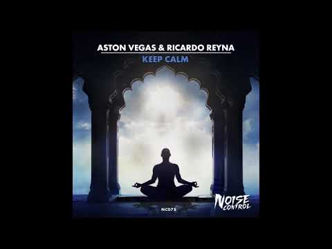 Aston Vegas & Ricardo Reyna - Keep Calm