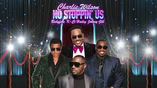 Charlie Wilson - &quot;No Stoppin&#39; Us&quot; (ft. Babyface, K-Ci Hailey and Johnny Gill) Official Visualizer