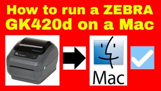 How to run a Zebra GK420d Thermal printer on a Mac - Installing a Zebra Printer on Apple Mac GK420