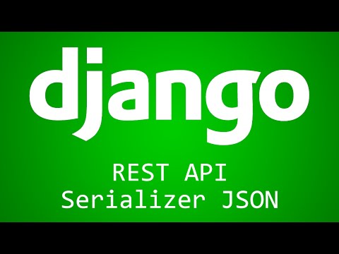 Django Tutorial for Beginners 39 REST API Serializer JSON