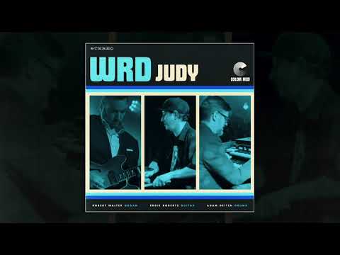 WRD Trio (feat. Robert Walter, Eddie Roberts & Adam Deitch) - "Judy" | Color Red Music
