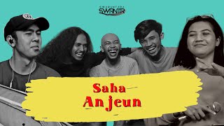Download lagu SAHA ANJEUN - SWARANTARA mp3 Download lagu SAHA ANJEUN - SWARANTARA mp3