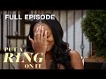 Put a Ring On It S1 E2 ‘Past Mistakes’ | Full Episode | OWN
