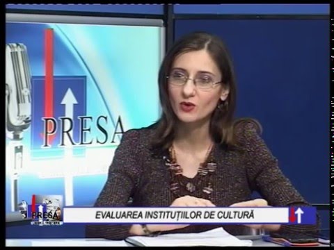 PRESA LIBERA TRECERE 12 APR 2016 - EVALUAREA INSTITUTIILOR DE CULTURA
