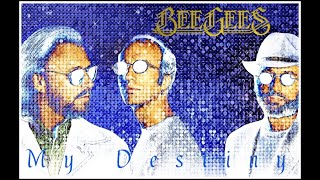 BEE GEES:  MY DESTINY