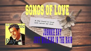 JOHNNIE RAY - JUST WALKING IN THE RAIN