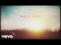 Casting Crowns Make Me A River Official Lyric Video