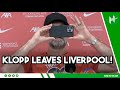 TIME FOR ME TO GO! Klopp APPLAUDED during LAST-EVER Liverpool press conference