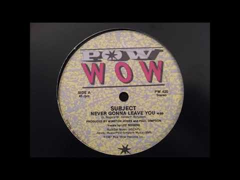 Subject ‎– Never Gonna Leave You
