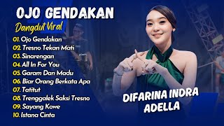 Download lagu Difarina Indra Adella - OJO GENDAKAN - TRESNO TEKAN MATI - SINARENGAN || KOPLO VIRAL TERBARU 2025 mp3 Download lagu Difarina Indra Adella - OJO GENDAKAN - TRESNO TEKAN MATI - SINARENGAN || KOPLO VIRAL TERBARU 2025 mp3