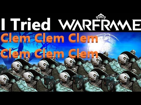 I tried Warframe - The Clem Episode (Clem)