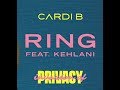 Cardi B feat. Kehlani - Ring feat. Kehlani (Audio 3D)