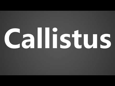 How To Pronounce Callistus