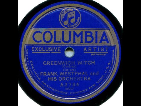 Greenwich Witch--Frank Westphal and His Orch., 1922