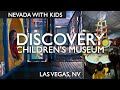 Discovery Children S Museum Las Vegas Review