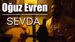 Sevda - Oğuz Evren  [ YENİ ]