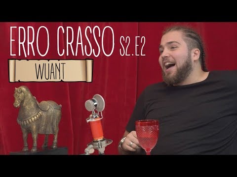 Erro Crasso T2 Ep2 - WUANT, cuecas de fãs, a casa dos youtubers e o desafio da canela.
