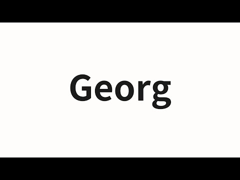 How to pronounce Georg | Georg (Georg in Chinese)