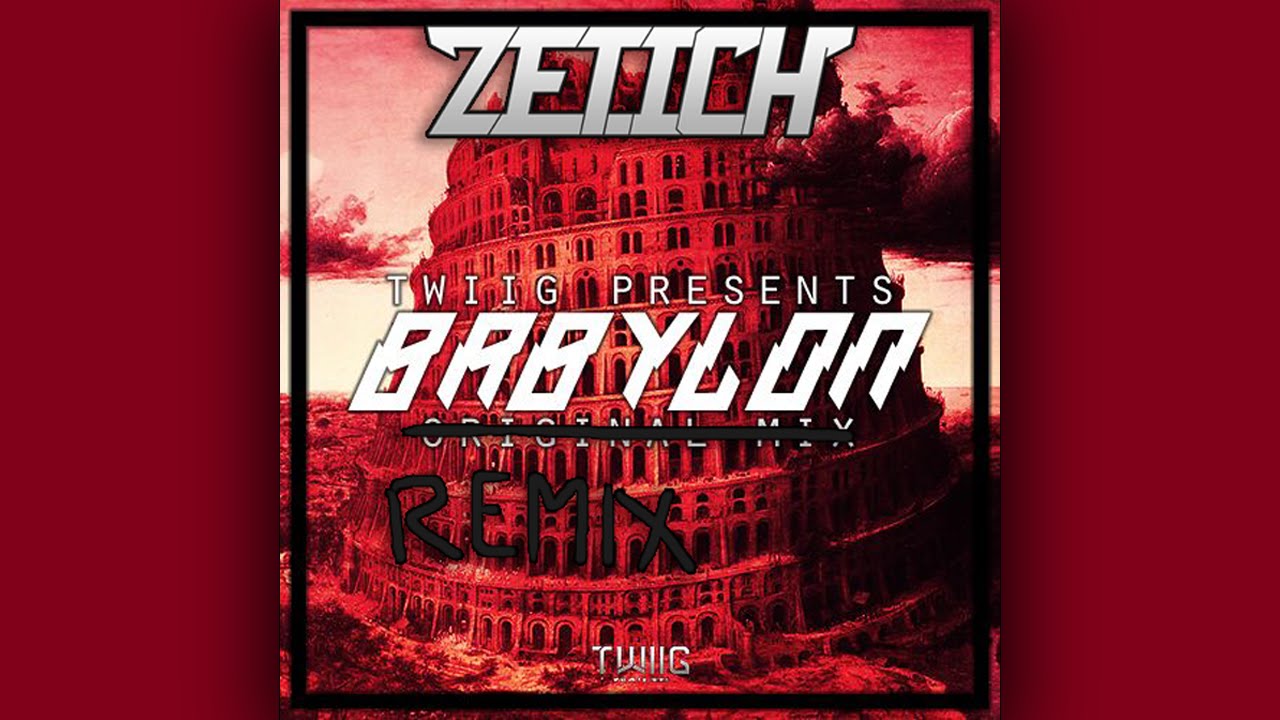 TWIIG - Babylon (Zetich Remix)