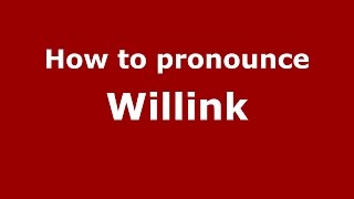 How to pronounce Willink