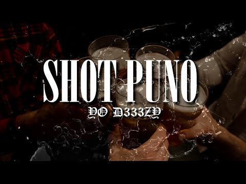 Yo D333zy - Shot Puno (Official Lyrics Video)