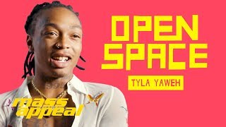 Open Space: Tyla Yaweh | Mass Appeal
