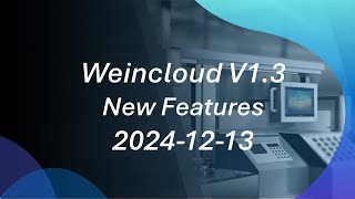 Weintek Webinar 2024-12-13: Weincloud V1.3 New Features