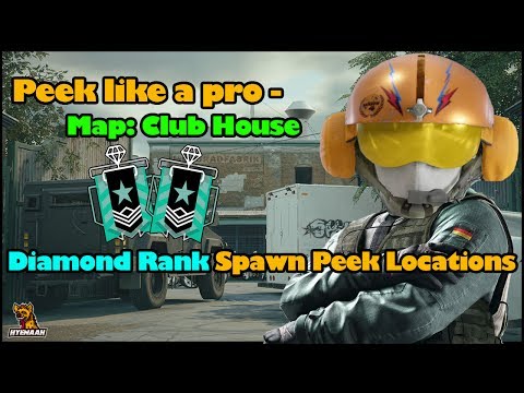Diamond Rank Spawn Peek Locations - CLUB HOUSE - Rainbow Six Siege Operation Health