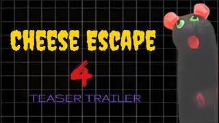 Cheese Escape 4 - Teaser Trailer