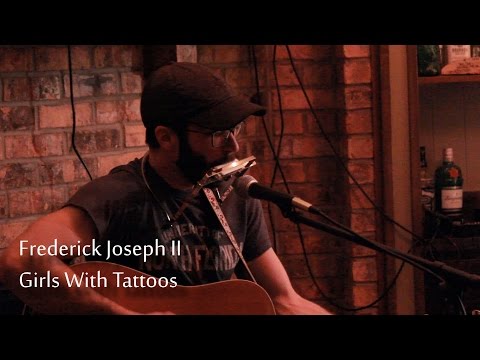Frederick Joseph II - Girls With Tattoos (Live at a House Concert)