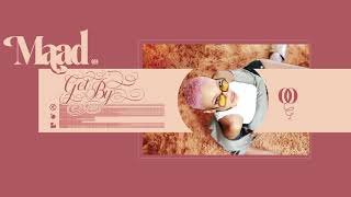 MAAD - Get By (Official Audio)