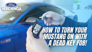 How to turn your Mustang on with a dead key fob!