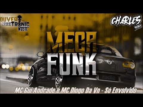 MC Gui Andrade e MC Diogo Da Vn - Só Envolvido (mega funk)
