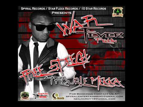 Free Speech - Trouble Mekka (War Fever Riddim) Spyral Records - Star Flexx Records - 10 Star Records