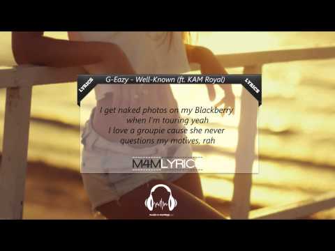 G-Eazy - Well-Known (ft. KAM Royal) | Lyrics