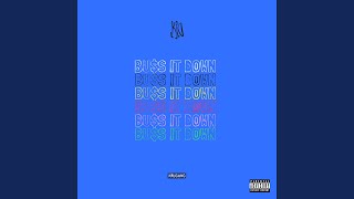 Buss It Down