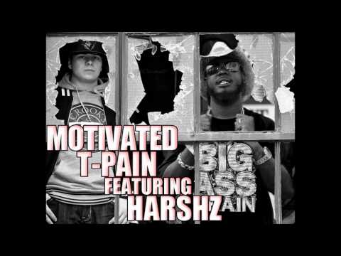 T-Pain ft. HarshZ - Motivated