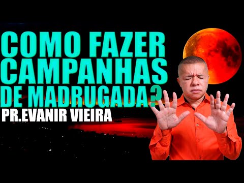 How to do dawn prayer and campaigns? (3 tips) Pastor Evanir Vieira