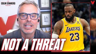 The HARSH reality for LeBron James & Lakers in NBA Playoffs | Colin Cowherd Podcast