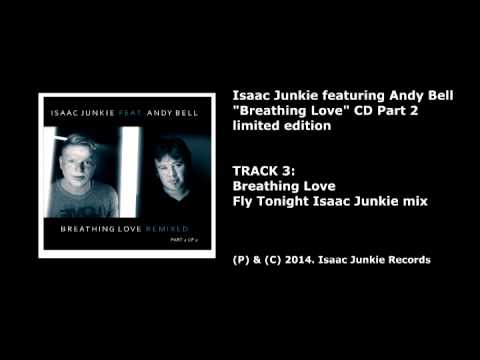 Isaac Junkie feat. Andy Bell - Fly Tonight Isaac Junkie mix CD Part 2  (2014)