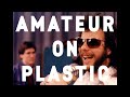 (Butch Willis in) AMATEUR ON PLASTIC [trailer No.1]