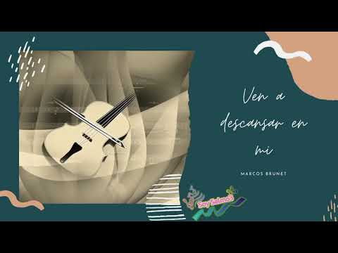 Ven a descansar en mi 🌸 Marcos Brunet #venadescansarenmi #adoración #Jesús