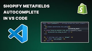 Enabling Autocompletion for Shopify Metafields in VS Code