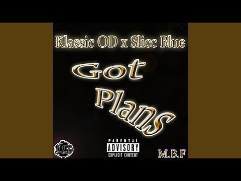 Got Plans (Prod. By Slicc Blue)