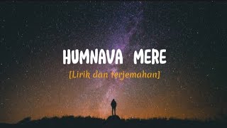 Download lagu Humnava Mere || Lirik dan Terjemahan mp3