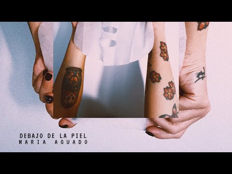María Aguado – Debajo de la Piel (Videoclip Oficial)
